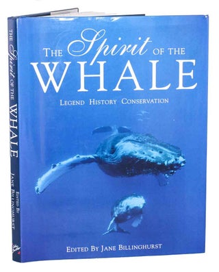 Stock ID 44293 The spirit of the whale: legend, history, conservation. Jane Billinghurst