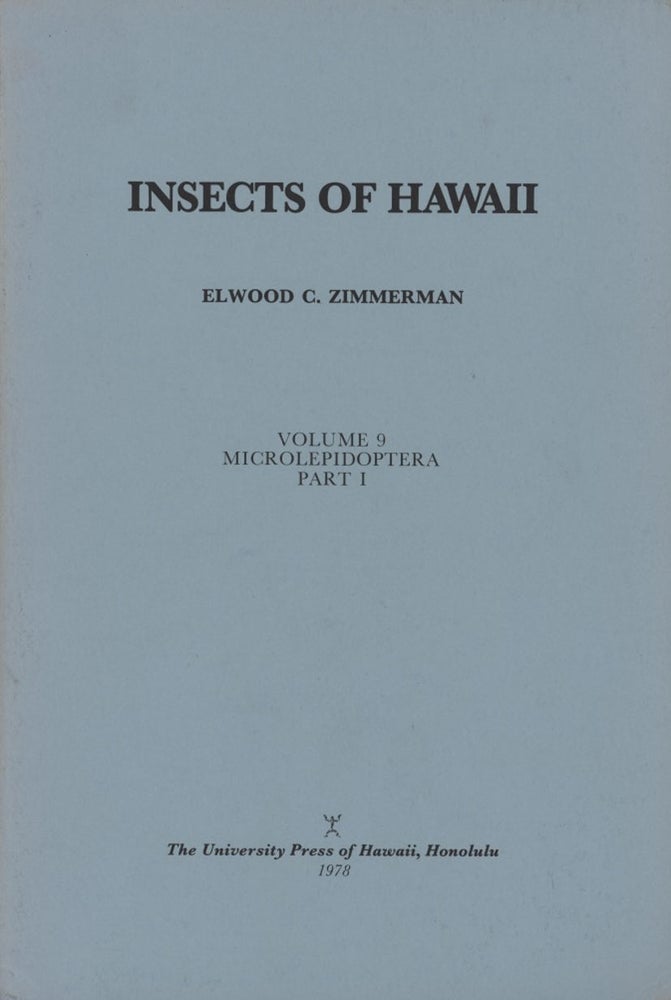 Stock ID 44314 Insects of Hawaii, volume nine: Microlepidoptera, parts one and two. Elwood C. Zimmerman.