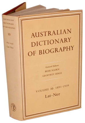Stock ID 44347 Australian dictionary of biography, Volume ten: 1891-1939. Lat-Ner. Bede Nairn,...