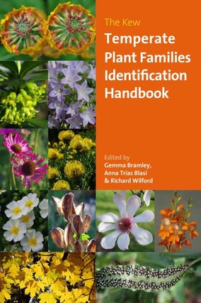 Stock ID 44364 The Kew temperate plant families identification handbook. Gemma Bramley, Anna...