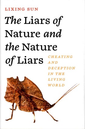 Stock ID 44366 The liars of nature and the nature of liars: cheating and deception in the living...