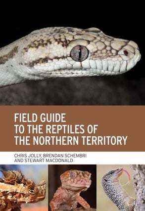 Stock ID 44378 Field guide to the reptiles of the Northern Territory. Chris Jolly