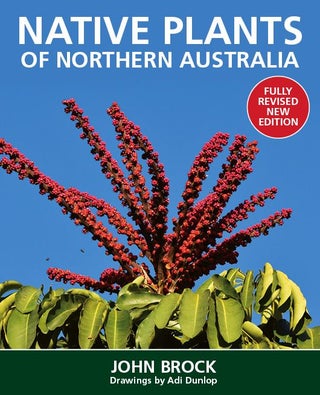 Native plants of northern Australia. John Brock.