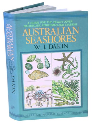 Stock ID 44405 Australian seashores: a guide for the beach-lover, the naturalist, the shore...