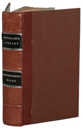Stock ID 44453 The natural history of Gallinaceous birds, volume three. William Jardine