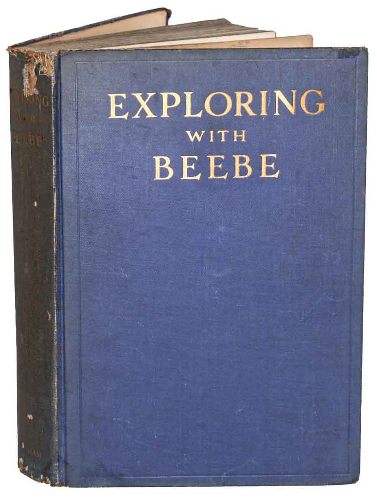 Stock ID 44485 Exploring with Beebe: selections for younger readers from the writings of William Beebe. William Beebe.