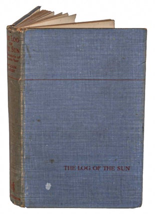Stock ID 44487 The log of the sun: a chronicle of nature's year. William Beebe