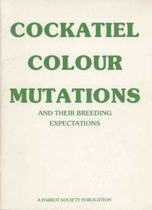 Stock ID 44507 Cockatiel colour mutations and their breeding expectations. K. J. Furssendonn, M....