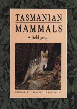 Stock ID 44568 Tasmanian mammals: a field guide. Dave Watts