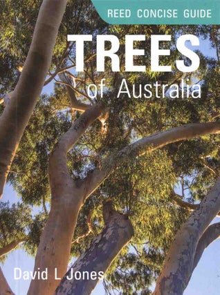 Stock ID 44614 Reed Concise Guide Trees of Australia. David L. Jones