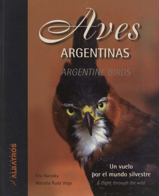 Stock ID 44639 Argentine birds: a flight through the wild. Tito Narosky, Marcel Ruda Vega