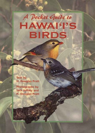 Stock ID 44643 A pocket guide to Hawaii's birds and their habits. Douglas H. Pratt