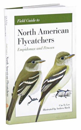 Stock ID 44649 Field guide to North American flycatchers: empidonax and pewees. Cin-Ty Lee,...