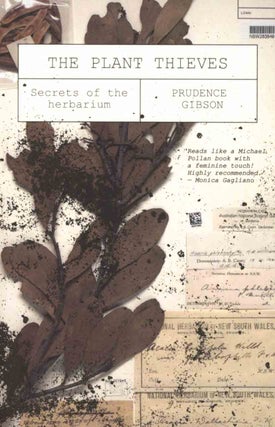 Stock ID 44661 The plant thieves: secrets of the herbarium. Prudence Gibson