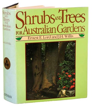 Stock ID 44694 Shrubs and trees for Australian gardens. Ernest E. Lord, J. H. Willis
