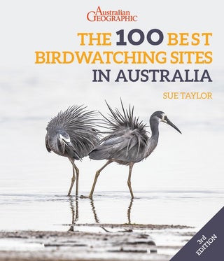 The 100 best birdwatching sites in Australia. Sue Taylor.