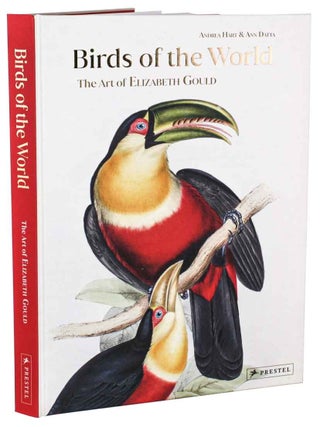 Birds of the world: the art of Elizabeth Gould.