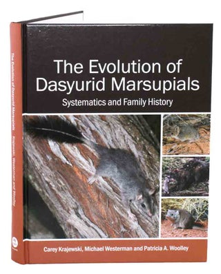 Stock ID 44769 The evolution of Dasyurid marsupials: systematics and family history. Carey...