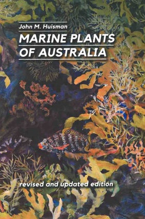 Marine plants of Australia. John M. Huisman.