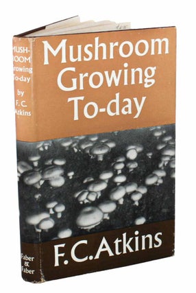Stock ID 44794 Mushroom growing to-day. Fred C. Atkins