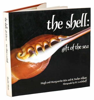 Stock ID 44798 The shell: gift of the sea. Hugh Stix, Marguerite, R. Tucker Abbott