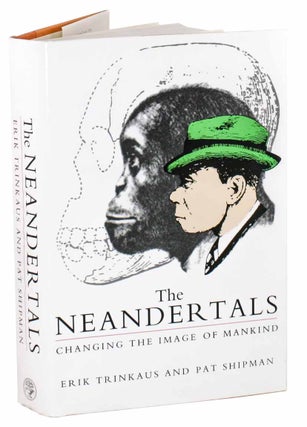 Stock ID 44855 The Neandertals: changing the image of mankind. Erik Trinkaus, Pat Shipman
