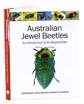 Stock ID 44879 Australian Jewel beetles: an introduction to the Buprestidae. Geoff Williams,...