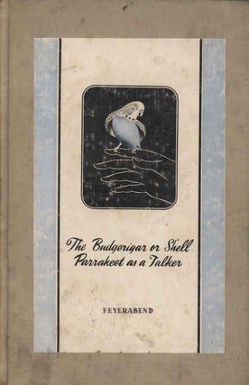 Stock ID 44957 The budgerigar or shell parrakeet as a talker: a guide to his care and training....