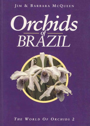 Stock ID 45027 Orchids of Brazil. Jim and Barbara McQueen