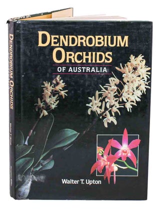 Dendrobium orchids of Australia. Walter T. Upton.