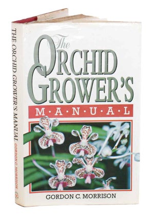 The orchid grower's manual. Gordon C. Morrison.