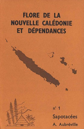 Stock ID 45038 Flore de la Nouvelle Caledonie et dependances, volume one: Sapotacees. A. Aubreville