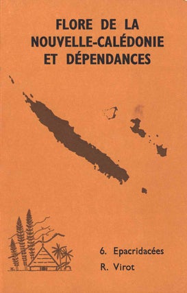 Flore de la Nouvelle Caledonie et dependances, volume six: Epacridacees. Robert Virot.