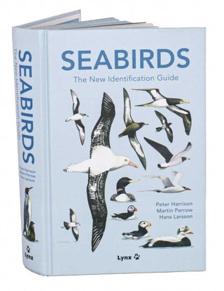 Stock ID 45085 Seabirds: the new identification guide. Peter Harrison, Martin Perrow, Hans Larsson