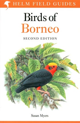 Stock ID 45109 Birds of Borneo: Sabah, Sarawak, Brunei and Kalimantan. Susan Myers