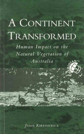 Stock ID 45114 A continent transformed: human impact on the natural vegetation of Australia....