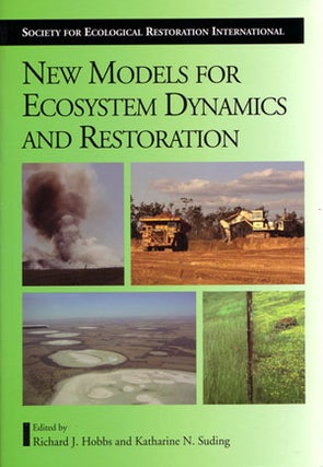 Stock ID 45127 New models for ecosystem dynamics and restoration. Richard J. Hobbs, Katharine N....