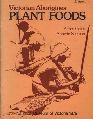 Stock ID 45133 Victorian Aborigines: plant foods. Alison Oates, Annette Seeman