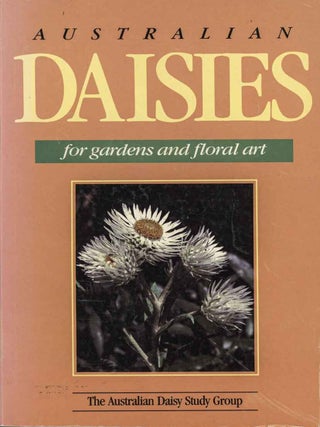 Stock ID 45134 Australian daisies: for gardens and floral art. Maureen Schaumann