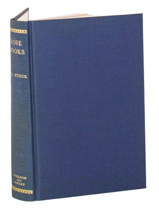 Stock ID 45158 Rose books: a bibliography of books and important articles in journals on the...