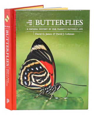 The lives of butterflies: a natural history of our planet's butterfly life. David G. and David James.