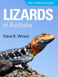 Stock ID 45189 Reed concise guide: lizards of Australia. Steve K. Wilson