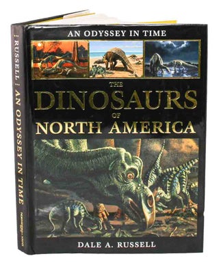 Stock ID 45222 An odyssey in time: the dinosaurs of North America. Dale A. Russell