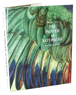 Stock ID 4552 The painter as naturalist: from Durer to Redoute. Madeleine Pinault
