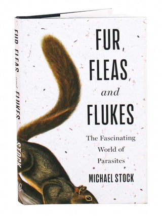 Fur, fleas, and flukes: the fascinating world of parasites.