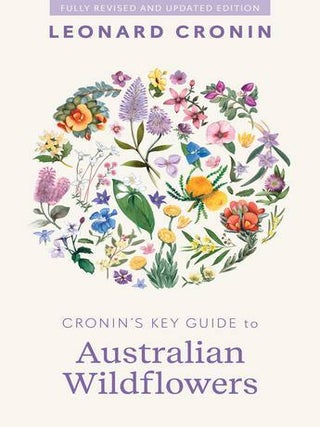 Cronin's key guide to Australian wildflowers. Leonard Cronin.