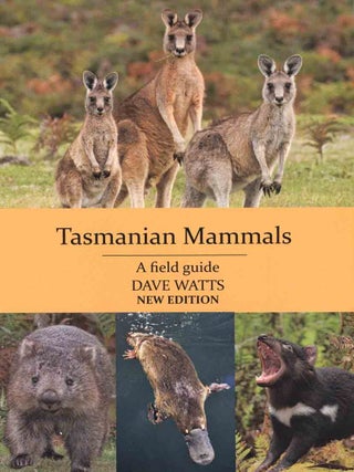 Stock ID 45621 Tasmanian mammals: a field guide. Dave Watts