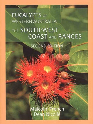 Stock ID 45655 Eucalypts of Western Australia: the south-west coast and ranges. Malcom French,...