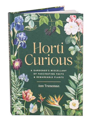 Stock ID 45683 Horti curious: a gardener's miscellany of fascinating facts and remarkable plants....