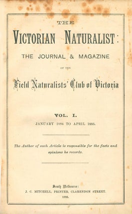 The Victorian naturalist: the journal and magazine of the Field Naturalists' Club of Victoria.